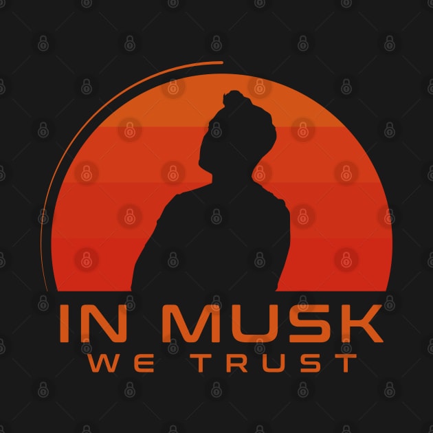 In Musk We Trust by Sachpica