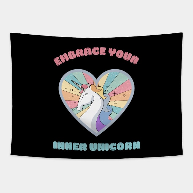 Embrace your inner unicorn - a cute rainbow unicorn Tapestry by Cute_but_crazy_designs