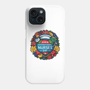 INTERNATIONAL NURSES DAY Phone Case