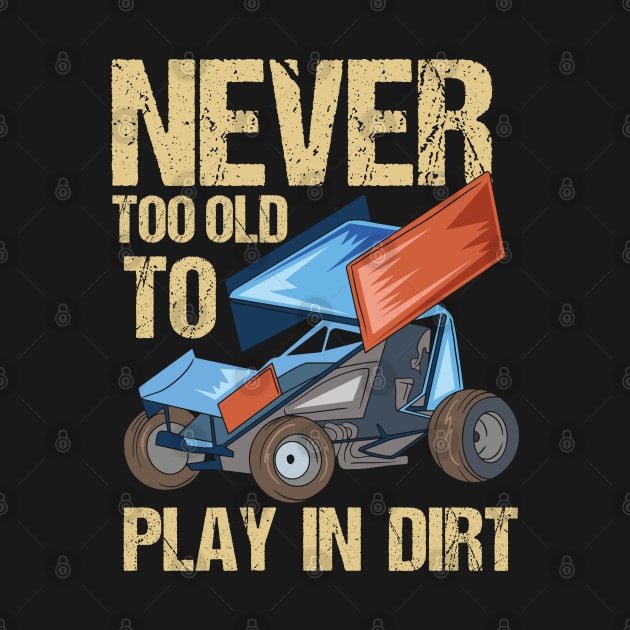 Dirt Track - Never Too Old To Play In Dirt by Fresan