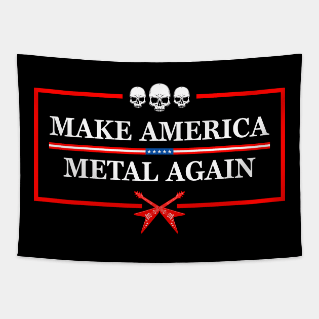 Make America Metal Again Tapestry by MIKOLTN