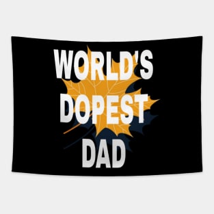 World's Dopest dad Tapestry