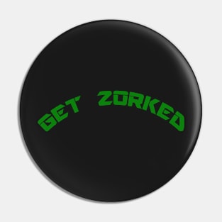 SWFont Get Zorked Pin