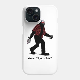 Gone "Squatchin'" Phone Case