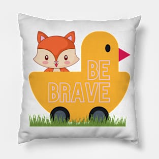 Be Brave Pillow