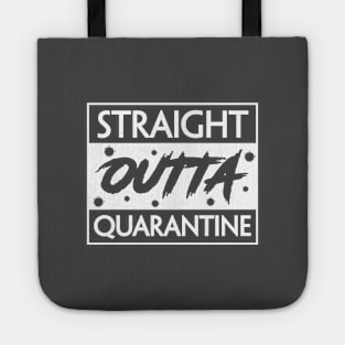 Straight Outta Quarantine - Introvert Gifts - Sarcastic Quarantine Staying Home Tote