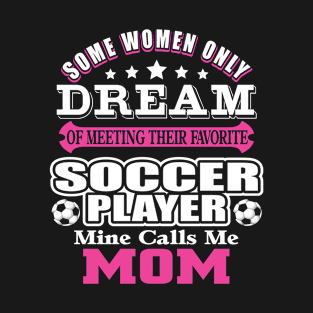Soccer Shirt For MOM T-Shirt