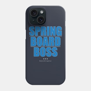 Funny Springboard Diving Shirt | Springboard Boss Phone Case