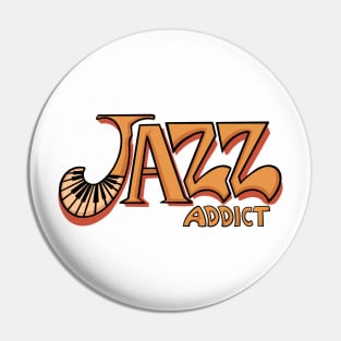 Jazz Addict Pin