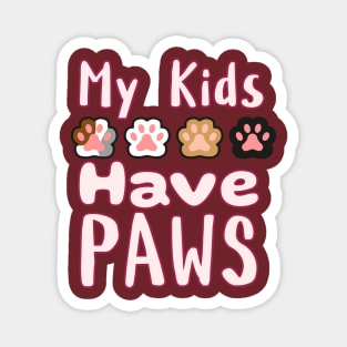 My Kids Have Paws Magnet