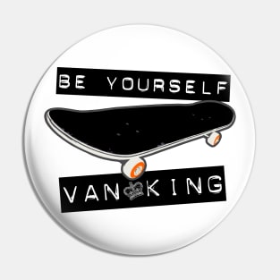 van King - Be Yourself - B&W Pin