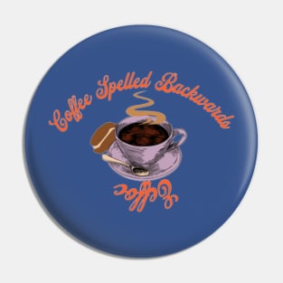 Eeffoc, Coffee Spelled Backwards Pin