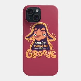 Dont Throw Off My Groove // Llama Kuzco, Cartoon Emperor, Alpaca Phone Case