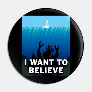 I Want to Believe (in Cthulhu) Pin