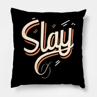 SLAY Pillow