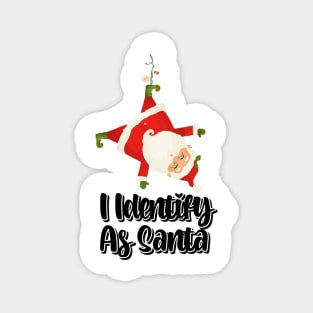 I Identify As Santa Funny Christmas Pajamas For Dad X Mas Magnet