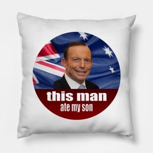 Tony Abbott Ate My Son - Auspol Pillow