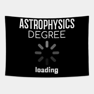 Astrophysics Degree loading Tapestry