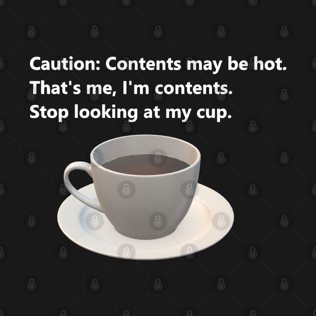 Contents may be hot. by Uberhunt Un-unique designs