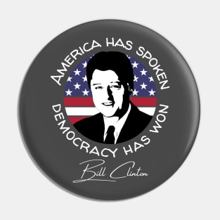 America Has Spoken Bill Clinton Biden Inauguration 2021 Gift Pin