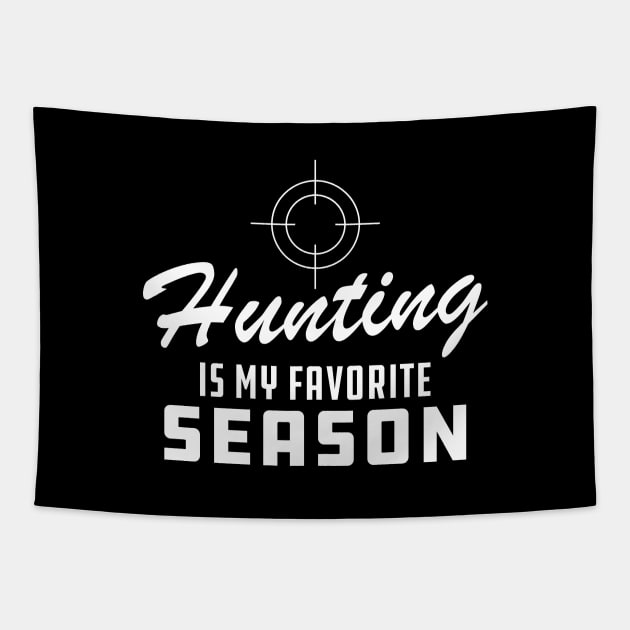 Hunting Is My Favorite Season Tapestry by KC Happy Shop