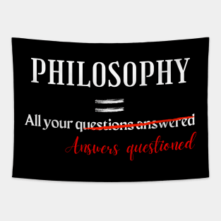 Philosophy = All your answers questioned Tapestry