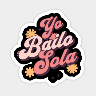 Yo bailo sola Magnet