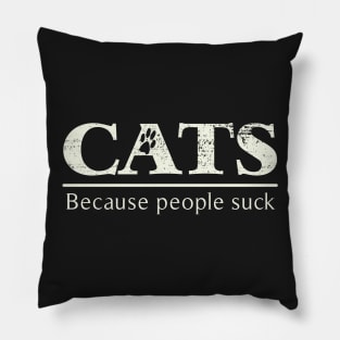 Cats - Because People Suck Pillow