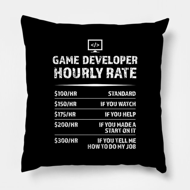 Game Developer Hourly Rate | Funny Development Gift Pillow by qwertydesigns