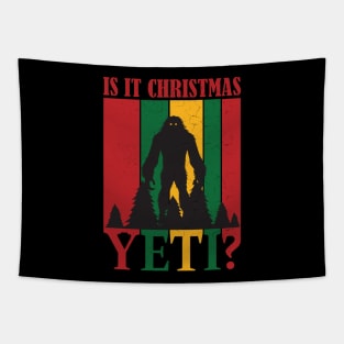 Is it Christmas Yeti? Funny Bigfoot Quote Tapestry