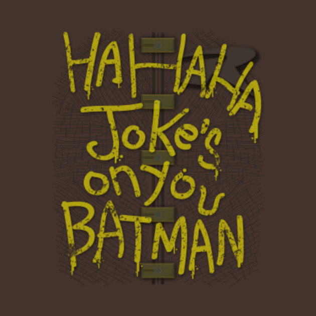 HAHAHA JOKE'S ON YOU batman (batman v superman) Joker TShirt