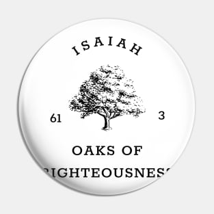 Oaks of Righteousness Isaiah 61:3 Pin