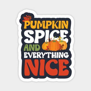 pumpkin spice and everything nice groovy Magnet