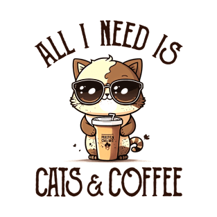 All I Need is Cats and Coffee Cat Lovers Coffee Lovers Gift Idea T-Shirt