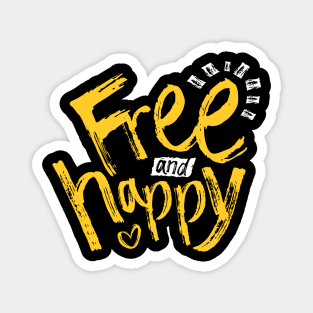 Free And Happy Inspirational Minimalist Yellow Typography Paint Magnet