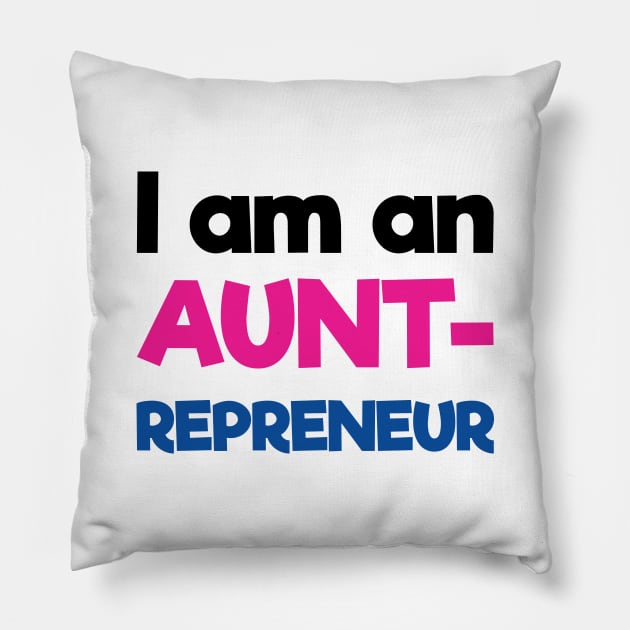 I am an Auntrepreneur | Black Pink Blue | White Pillow by Wintre2