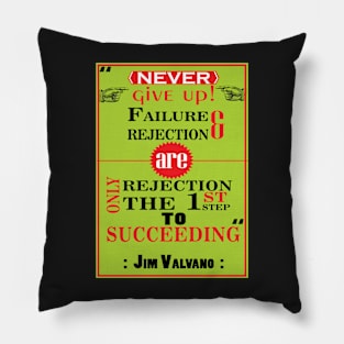 Never give up!  Jim Valvano Quotes Pillow