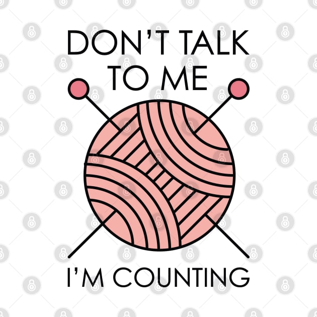 Don’t Talk To Me I’m Counting by LuckyFoxDesigns