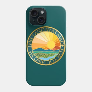 This Land Was Made For You And Me Phone Case