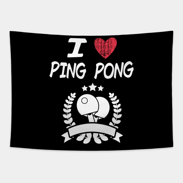 i love ping pong a great passion or hobby gift idea ping pong tapestry teepublic teepublic
