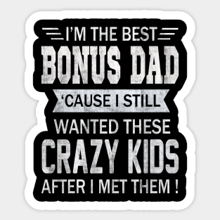 Bonus Dad Funny Quotes Saying Stickers Teepublic