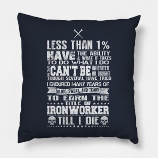 Ironworker Till I Die Pillow