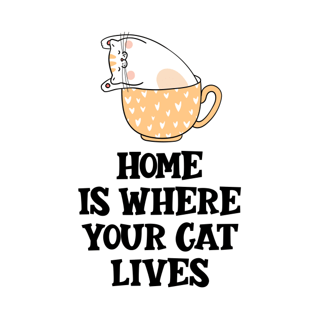 Home Is Where Your Cat Lives by nextneveldesign