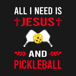 I Need Jesus And Pickleball T-Shirt