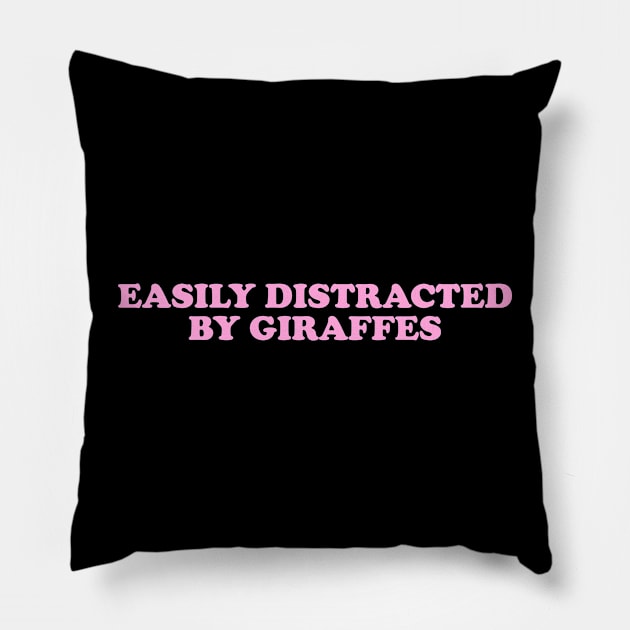 Easily distracted by giraffes shirt, Funny Giraffe Clothing, Giraffe Animal Pillow by Y2KERA