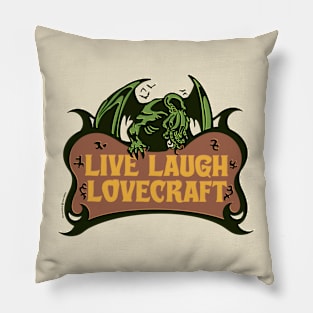 Live Laugh Lovecraft Pillow