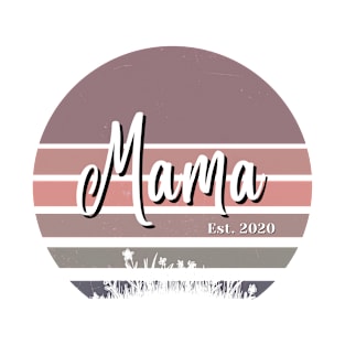 Mama est. Comfort colors 2020 T-Shirt