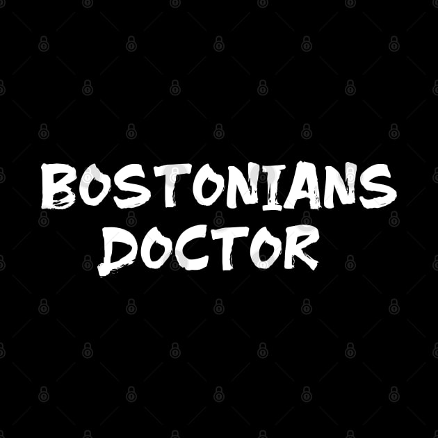 Bostonians Doctor for doctors of Boston city by Spaceboyishere