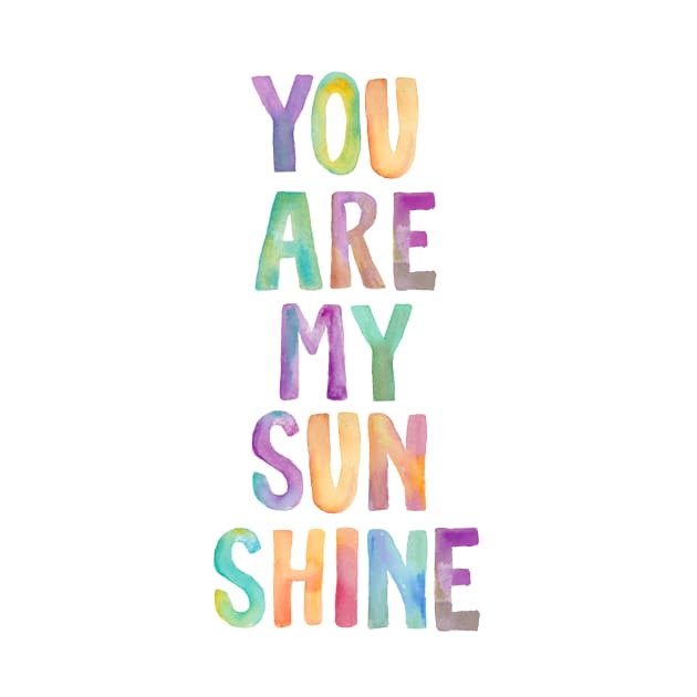 You Are My Sunshine by MotivatedType