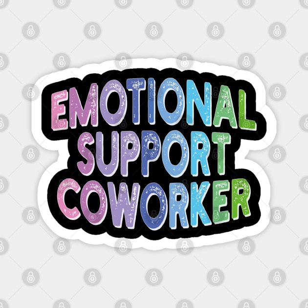 emotional support coworker Magnet by mdr design